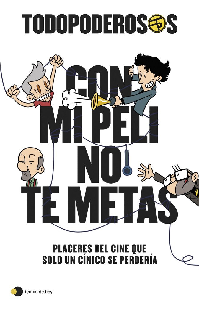 TODOPODEROSOS: CON MI PELI NO TE METAS, de JUAN GOMEZ-JURADO | portada del libro