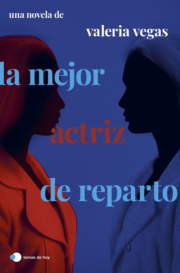 LA MEJOR ACTRIZ DE REPARTO, de VEGAS, VALERIA | portada del libro