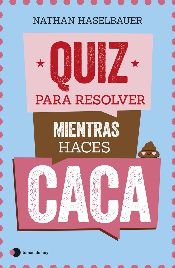 QUIZ PARA RESOLVER MIENTRAS HACES CACA, de NATHAN HASELBAUER | portada del libro