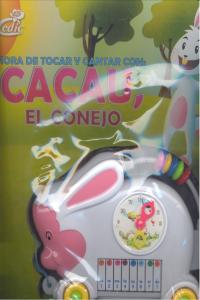 HORA DE TOCAR Y CANTAR CON CACAU,EL CONEJO, de CLIC EDICIONES | portada del libro