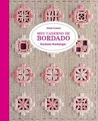 MEU CUADERNO DE BORDADO BORDADO HARDANGER, de MARIE SUAREZ | portada del libro