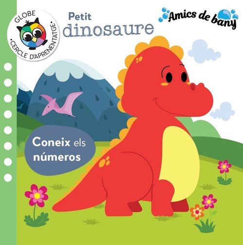 PETIT DINOSAURE- CONEIX ELS NUMEROS (AMICS DE BANY), de KIRSTEN PABOL | portada del libro