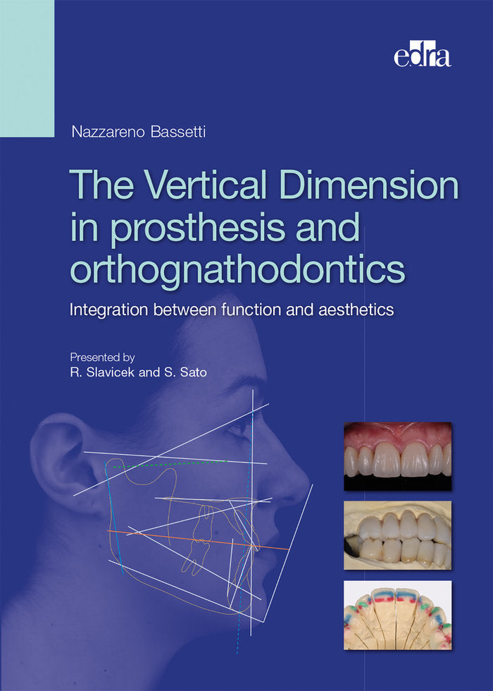 The Vertical Dimension in Prosthetis and Orthognathodontics. Integration between function and aesthe, de Bassetti, Nazzareno 
