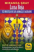 LUNA ROJA, EL ORACULO DE LOS ANIMALES SAGRADOS, de Miranda Gray | portada del libro