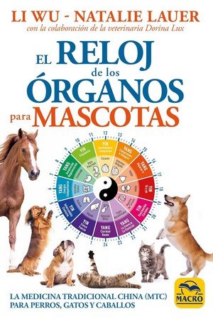 RELOJ DE LOS ORGANOS PARA MASCOTAS, EL, de WU, LI | portada del libro