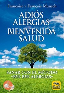ADIOS ALERGIAS. BIENVENIDA SALUD, de MUNSCH, FRANÇOISE | portada del libro