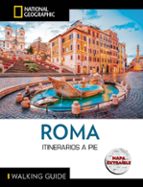 ROMA - GUIA NATIONAL GEOGRAPHIC ITINERARIOS A PIE, de KATIE PARLA | portada del libro