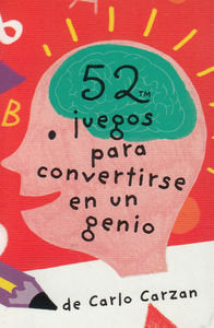 52 juegos para convertirse en un genio, de Carzan, Carlo | portada del libro