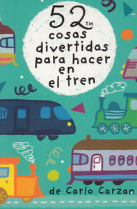 52 cosas divertidas para hacer en el tren, de Lynn, Gordon | portada del libro