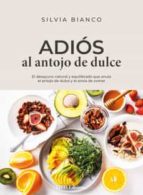 ADIOS AL ANTOJO DE DULCE, de SILVIA BIANCO | portada del libro