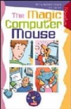 MAGIC COMPUTER MOUSE EARLYREADS LEVEL 4, de NELLA BURNETT STUART | portada del libro