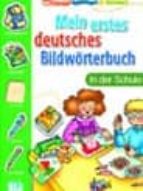 MEIN ERSTES DEUST BILDWORTBUCH IN DER SCHULE, de JOY OLIVIER | portada del libro