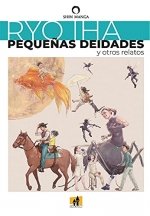 PEQUEÑAS DEIDADES Y OTROS RELATOS, de IHA RYO | portada del libro