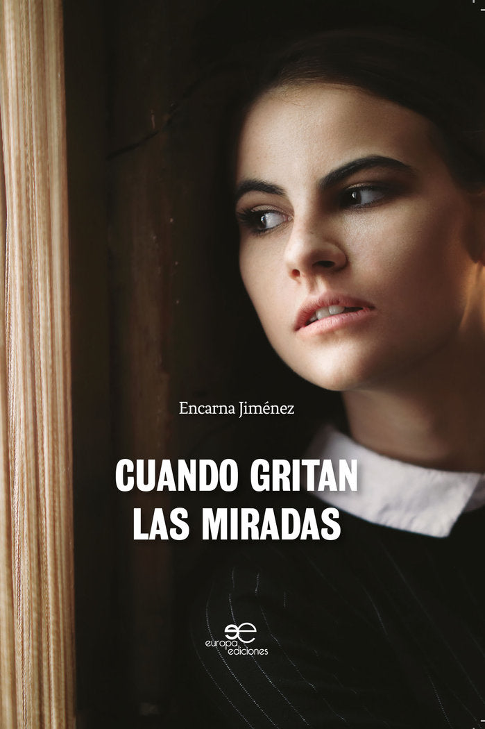 Cuando gritan las miradas, de JIMENEZ, ENCARNA | portada del libro