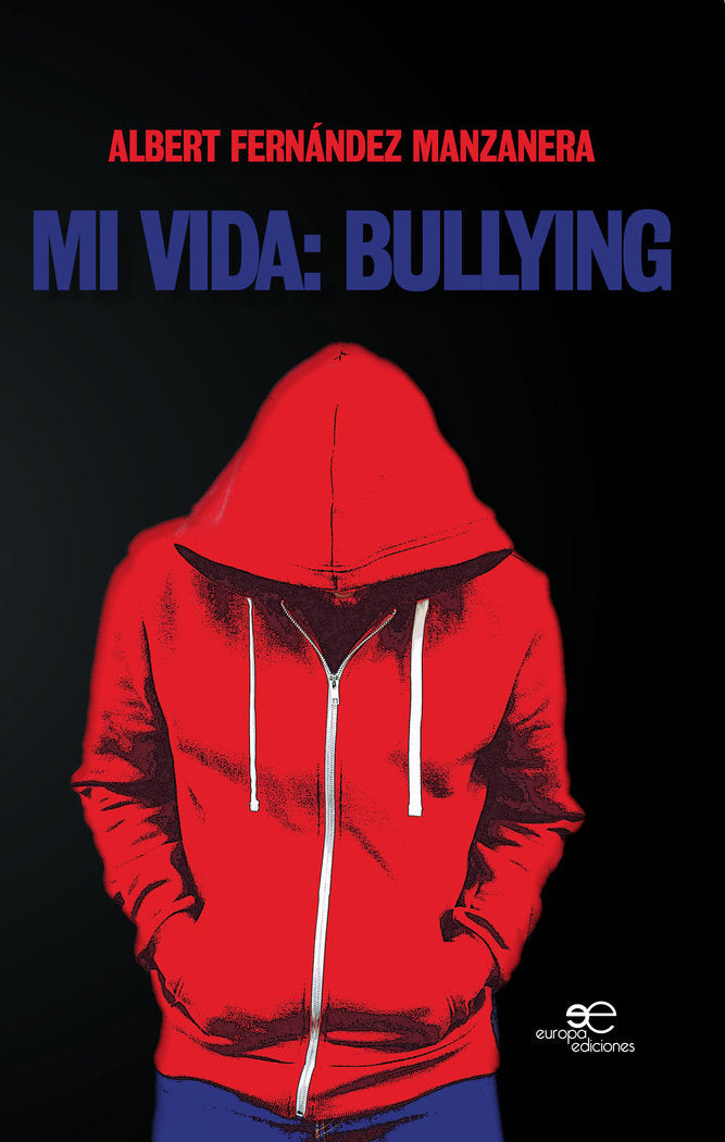 MI VIDA: BULLYING, de FERNANDEZ MANZANERA | portada del libro