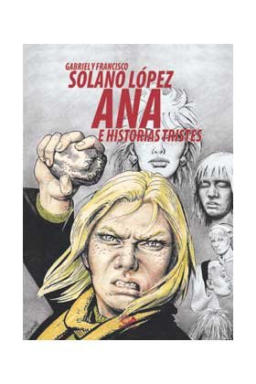 ANA E HISTORIAS TRISTES, de FRANCISCO SOLANO LOPEZ | portada del libro