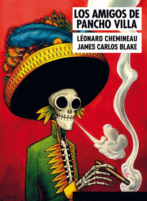 AMIGOS DE PANCHO VILLA, LOS, de LEONARD CHEMINEAU | portada del libro