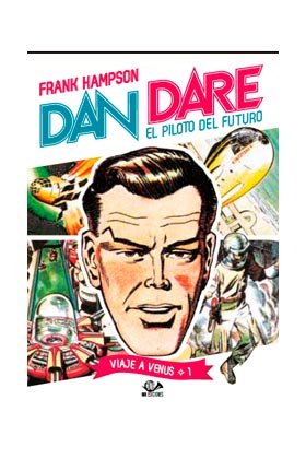 DAN DARE. VIAJE A VENUS 01, de FRANK HAMPSON | portada del libro
