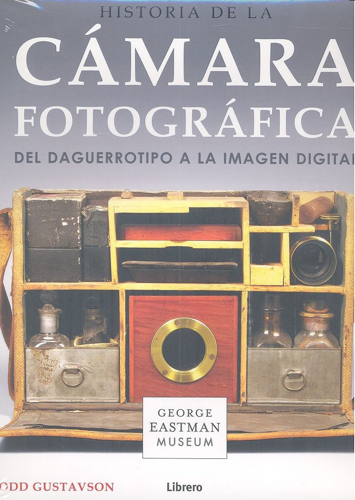 Historia de la Cámara Fotográfica, de Tod Gustavson | portada del libro