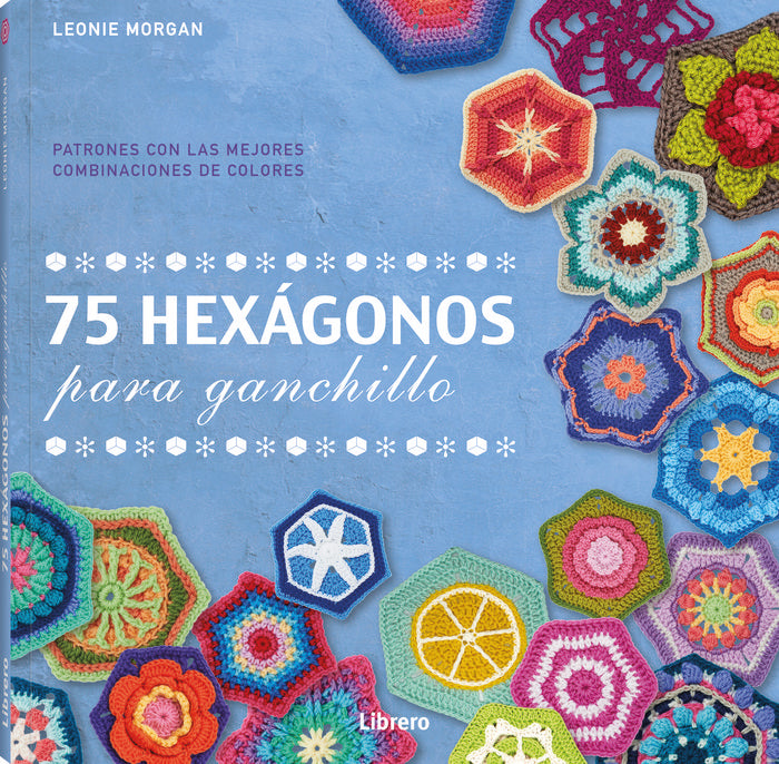 75 Hexagonos para Ganchillo, de Leonie Morgan | portada del libro