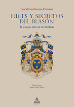 LUCES Y SECRETOS DEL BLASON, de PASCAL GAMBIRASIO D'ASSEUX | portada del libro