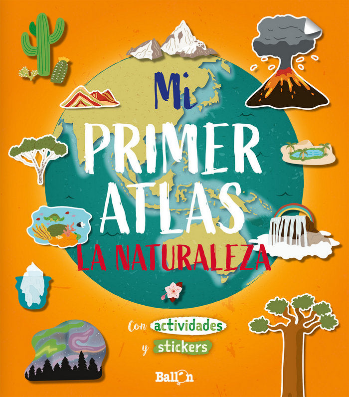 Mi primer atlas - La naturaleza, de BALLON | portada del libro