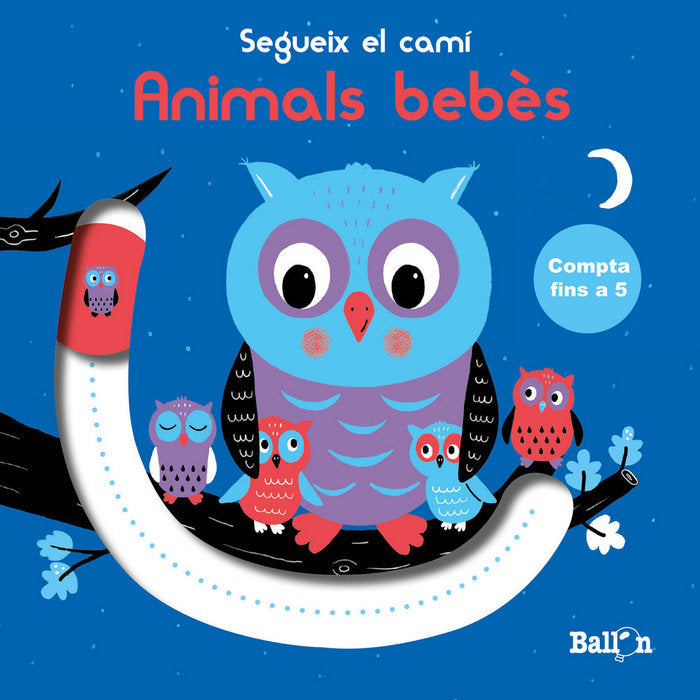 Segueix el camí - Compta fins a 5 - Animals bebès, de BALLON | portada del libro