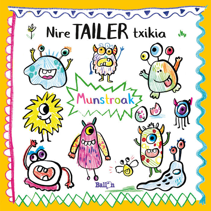 NIRE TAILER TXIKIA - MUNSTROAK, de BALLON | portada del libro