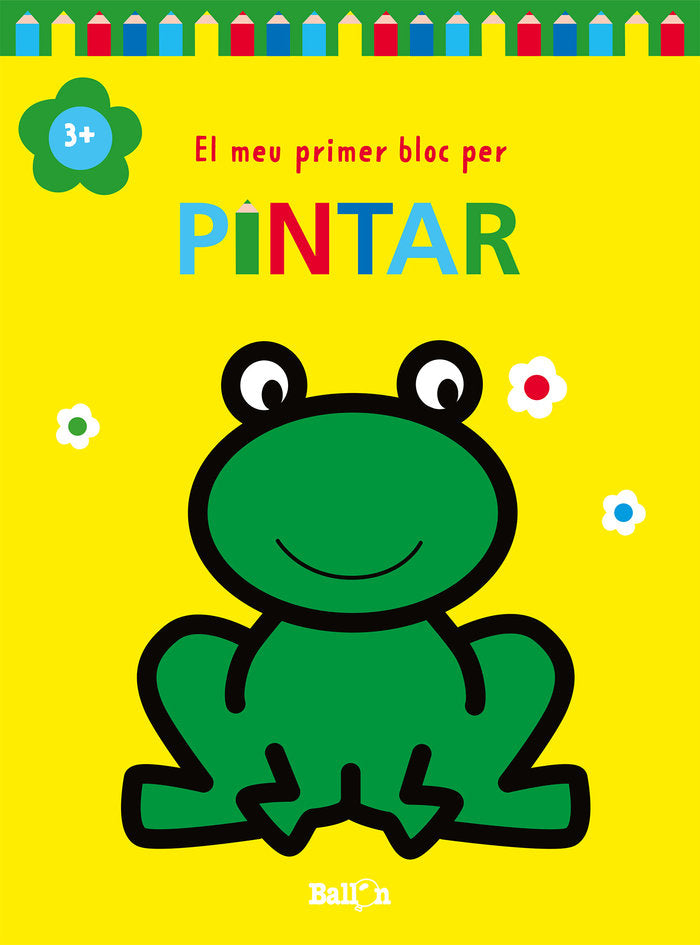 EL MEU PRIMER BLOC PER PINTAR +3 GRANOTA, de BALLON | portada del libro