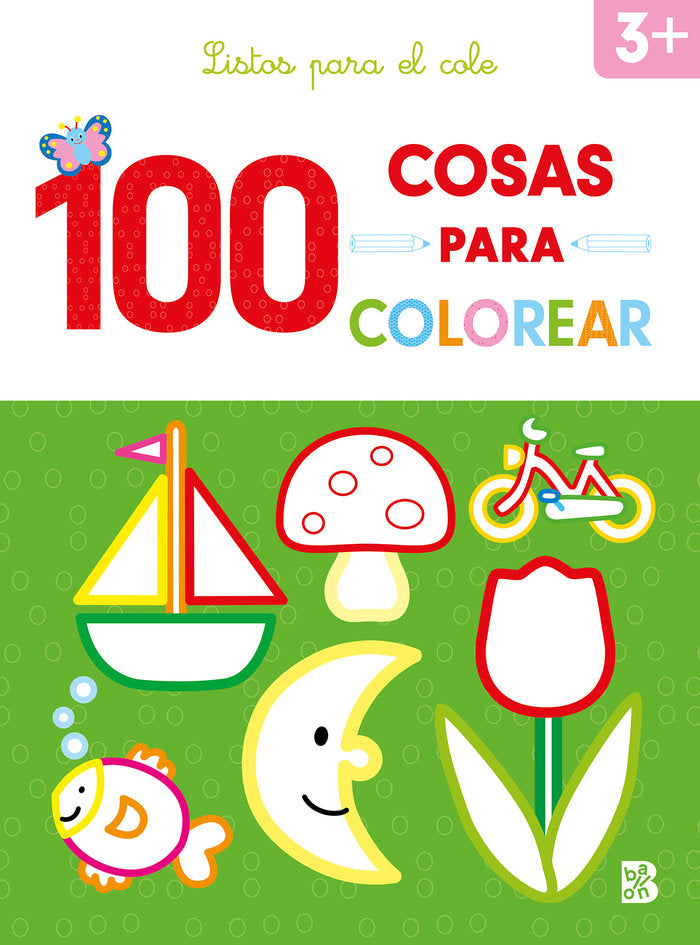 100 COSAS PARA COLOREAR LISTOS PARA EL COLE, de BALLON | portada del libro
