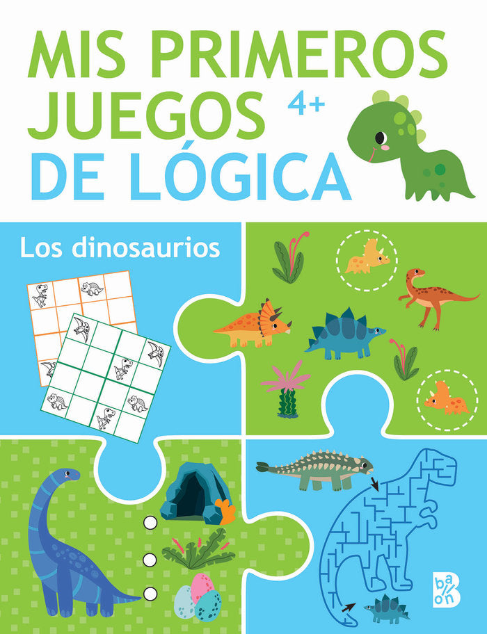 MIS PRIMEROS JUEGOS DE LOGICA +4 LOS DINOSAURIOS, de BALLON | portada del libro