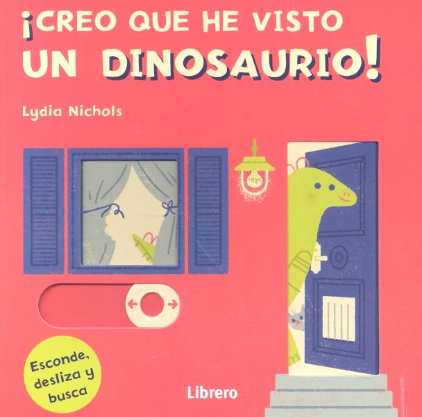CREO QUE HE VISTO UN DINOSAURIO, de NICHOLS SU, LYDIA | portada del libro