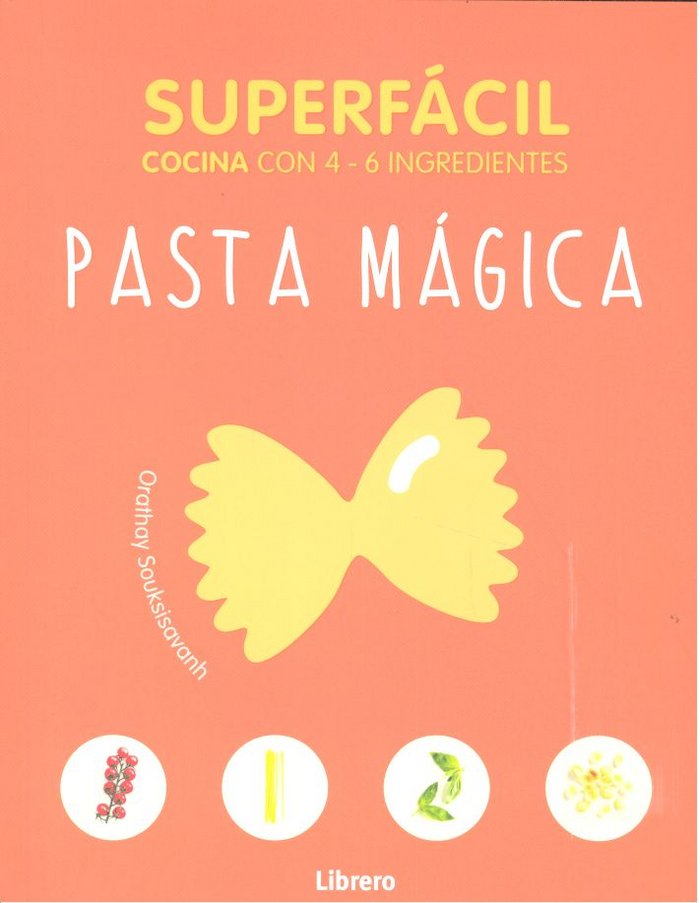 SUPERFACIL PASTA MAGICA, de Orathay Su, Souksisavanh | portada del libro