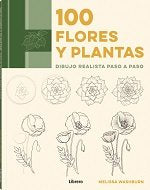 100 FLORES Y PLANTAS, de WASHBURN, MELISSA | portada del libro
