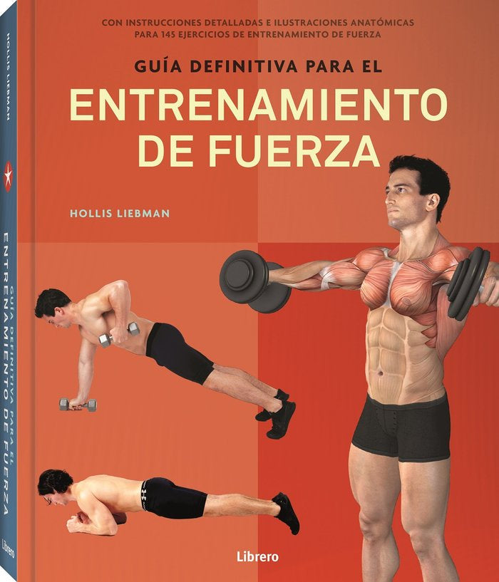 GUIA DEFINITIVA PARA ENTRENAMIENTO DE FUERZA, de LIEBMAN A, HOLLIS | portada del libro