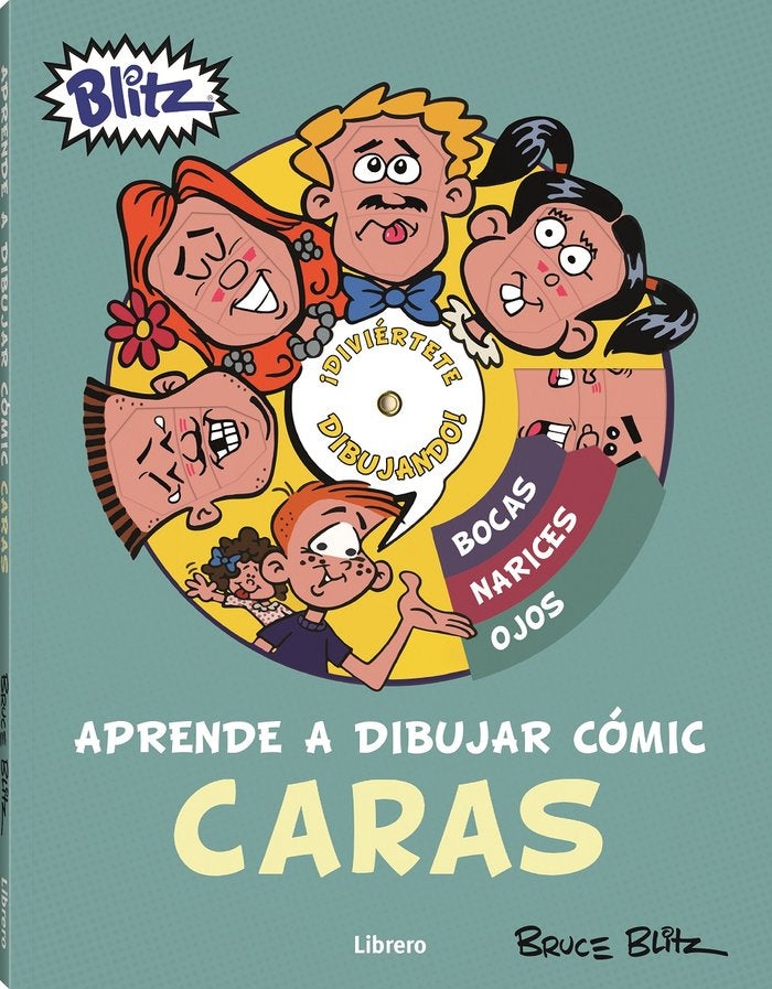 APRENDE A DIBUJAR COMIC CARAS, de BLITZ, BRUCE | portada del libro