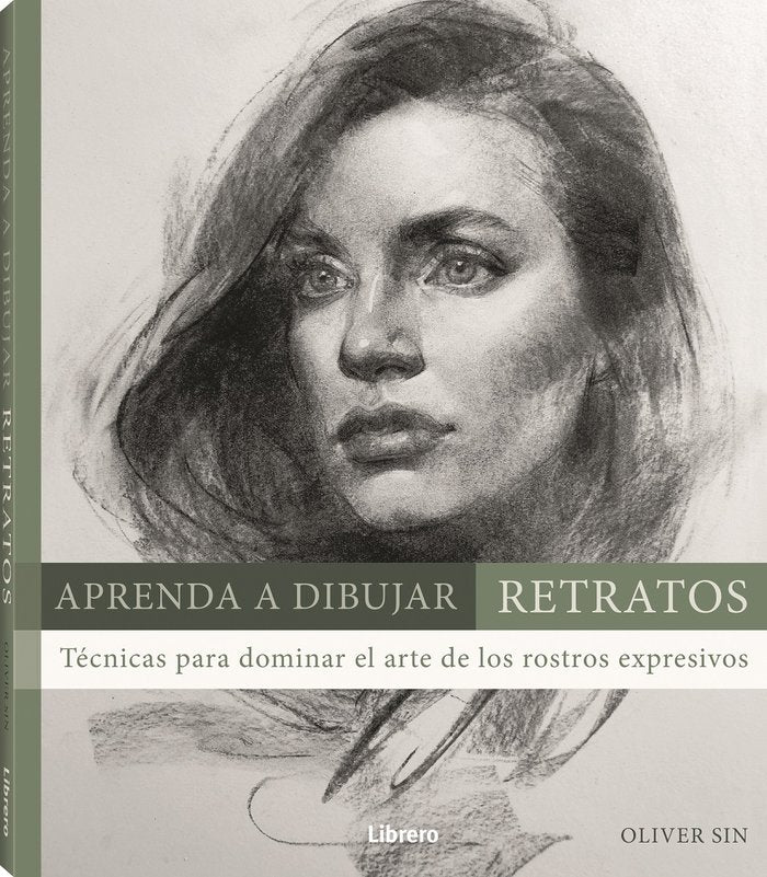 APRENDA A DIBUJAR RETRATOS, de SIN A, OLIVER | portada del libro