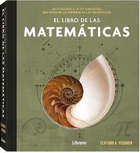 EL LIBRO DE LAS MATEMATICAS, de CLIFFORD A PICKOVER | portada del libro