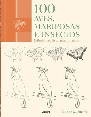 100 AVES, MARIPOSAS E INSECTOS, de MELISSA WASHBURN | portada del libro