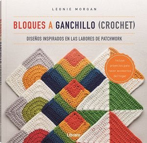 BLOQUES A GANCHILLO CROCHET, de MORGAN, LEONIE | portada del libro