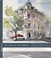 TECNICAS DE DIBUJO PARA ARTISTAS, de ALEX HILLKURTZ | portada del libro
