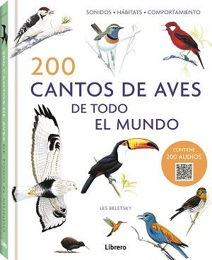 200 CANTOS DE AVES DE TODO EL MUNDO, de LES BELETSKY | portada del libro