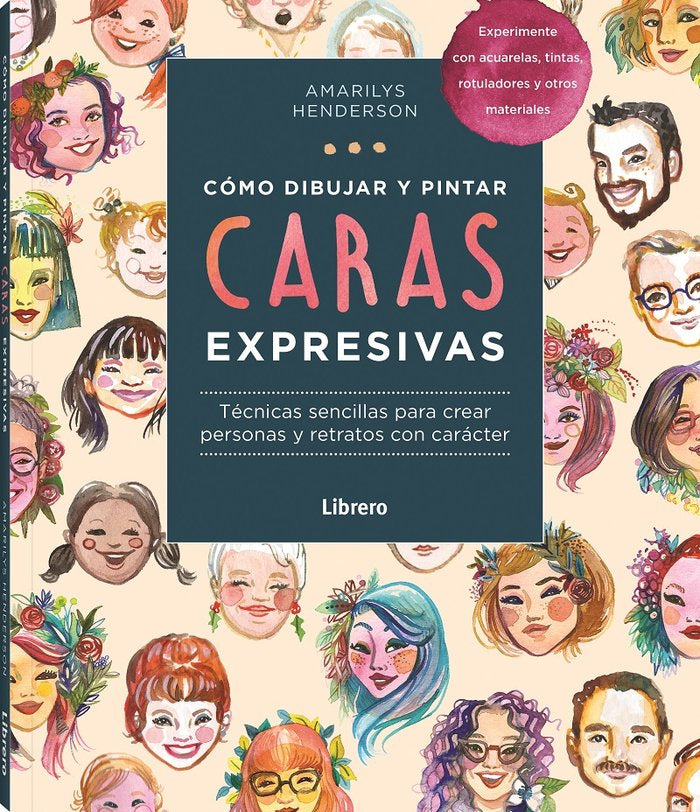 COMO DIBUJAR Y PINTAR CARAS EXPRESIVAS | portada del libro