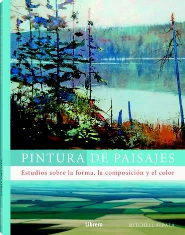 PINTURA DE PAISAJES, de MITCHELL ALBALA | portada del libro
