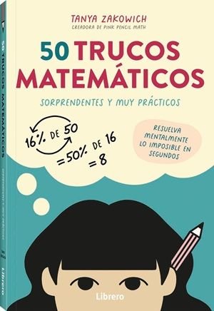 50 TRUCOS MATEMATICOS, de TANYA ZAKOWICH | portada del libro