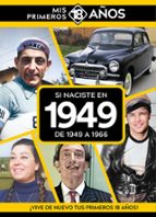 SI NACISTE EN 1949: DE 1949 A 1966, de Varios autores | portada del libro