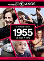 SI NACISTE EN 1955: DE 1955 A 1972, de Varios autores | portada del libro