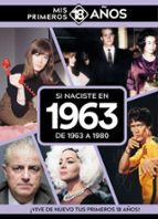 SI NACISTE EN 1963: DE 1963 A 1980, de Varios autores | portada del libro
