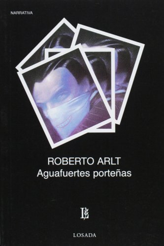 AGUAFUERTES PORTEÑAS, de Arlt, Roberto | portada del libro