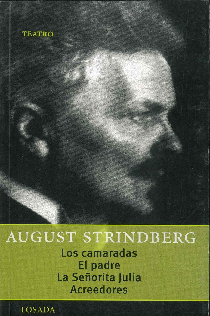 LOS CAMARADAS/EL PADRE/LA SEÑORITA JULIA Y ACREEDORES, de Strindberg, Johan August | portada del libro